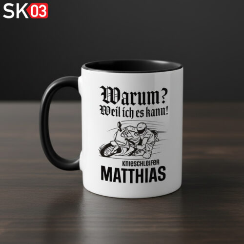 Geschenk Motorradfahrer Knieschleifen individuell mit Name und Knieschleifer Spruch Warum? Weil ich es kann!