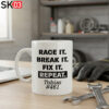 Tasse race it break it fix it repeat