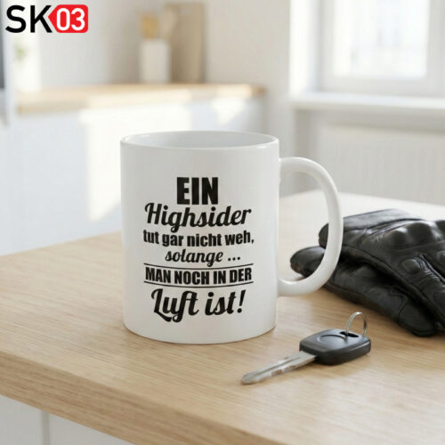 Geschenkidee Motorrad Fahrer bedruckte Sprüchetasse mit witzigen Text Ein Highsider tut gar nicht weh, solange man noch in der Luft ist!
