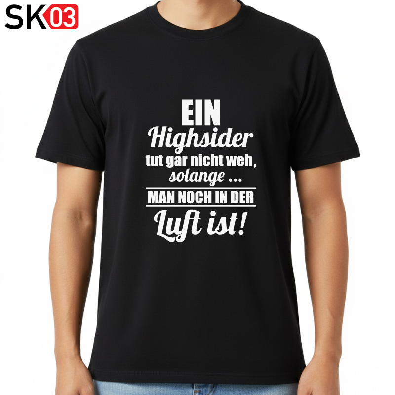 Geschenke Motorradfahrer Mann und Frau lustiges bedrucktes schwarzes Motorrad Shirt mit Highsider Spruch